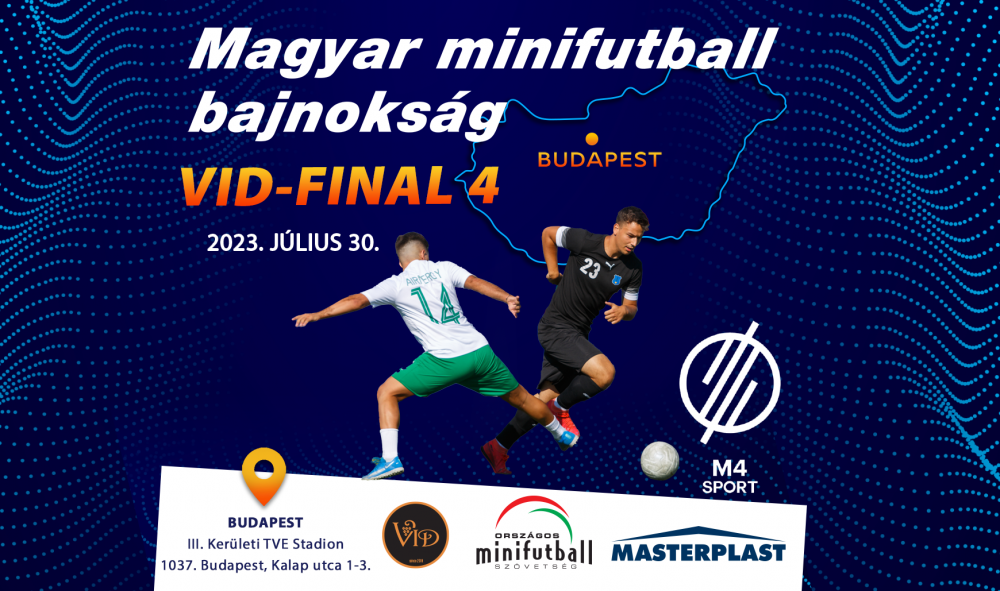 Magyar Minifutball Bajnokság 2023 - VID FINAL4
